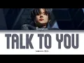 YEONJUN - TALK TO YOU (КИРИЛЛИЗАЦИЯ/ПЕРЕВОД НА РУССКИЙ Color Coded Lyrics)