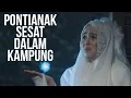 Download Lagu Pontianak Sesat Dalam Kampung
