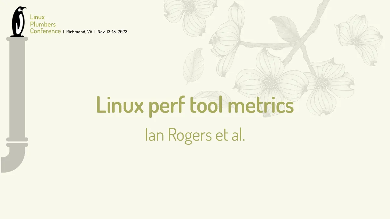 Linux perf tool metrics - Ian Rogers