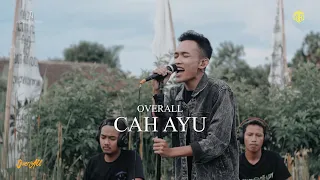 Download OVERALL - CAH AYU (LIVE ACCOUSTIC SESSION) MP3
