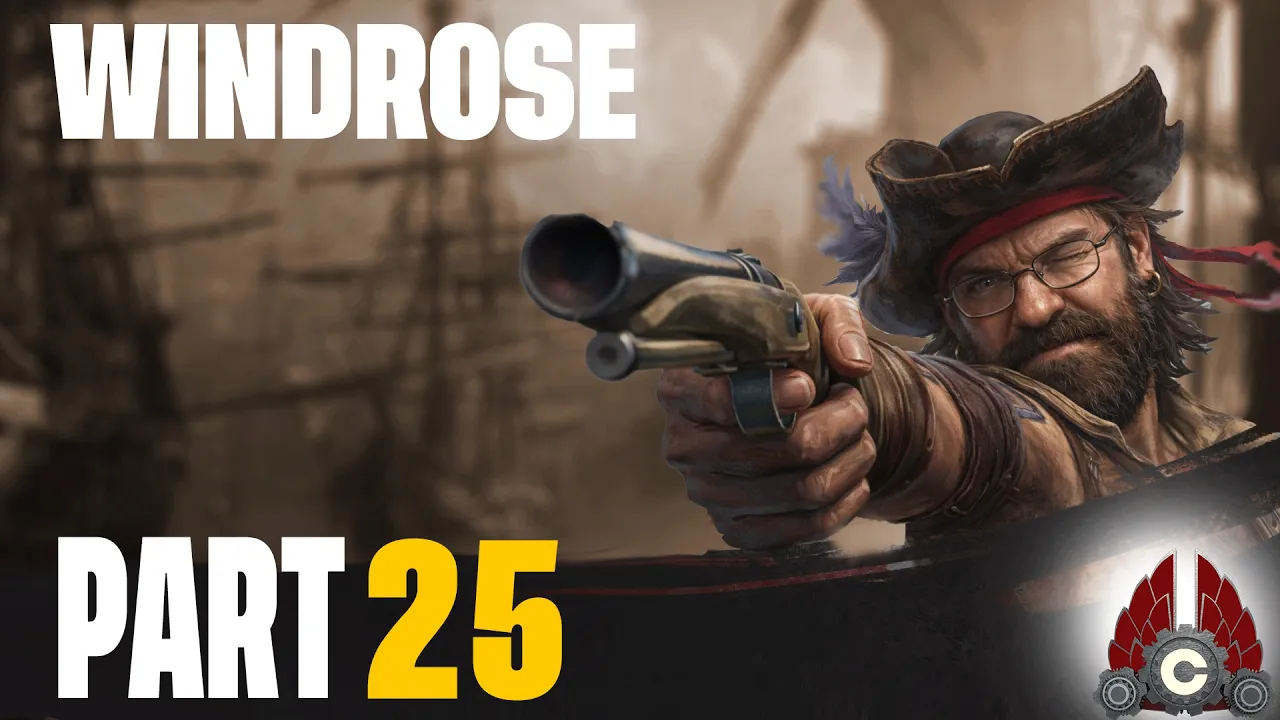 Windrose Early Access | Pirate Survival Returns!!! Let's GO!!! | Part 25 Windrose Early Access | Pirate Survival Returns!!! Let's GO!!! | Part 25