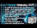 Download Lagu DJ TIKTOK TERBARU 2025-🎵DJ SU JAUH SA TANAM HATI TAPI TRA HASIL 🎵DJ MANGU - SIAPA YANG TAUFULL ALBUM