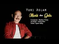 YURI ASLAM - MANIS DAN GULA (OFFICIAL MUSIC VIDEO)