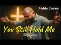 Download Lagu Teddy Swims Inspired || You Still Hold Me || Soulful Worship Songs 2025 Lyrics || #USA #hillsong