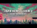 Download Lagu KANO SEMBIRING - Ibas Kemulihen 2 | Lirik Lagu Karo