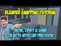 Blender Snapping Tutorial Move Orbit Grab Objects with CAD Precision