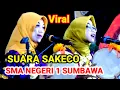 Download Lagu VIRAL SUARA SAKECO ● SMA NEGERI 1 SUMBAWA●FAUZIAH \u0026 NADIA AZZAHRA