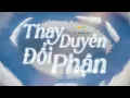 Download Lagu Đỗ Thành Duy - Thay Duyên Đổi Phận (Official MV Lyrics)