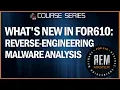 What s new in the FOR610 Reverse-Engineering Malware Analysis course in 2017