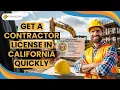 How to Get Your California Contractor License Quickly