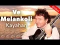 Download Lagu Kayahan - Ve Melankoli (Official Audio)