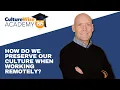 Download Lagu How Do We Preserve Our Culture When Working Remotely?