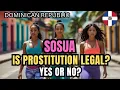 PROSTITUTION Is It Legal In the Dominican Republic and what Are The Rules Around It