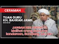 Download Lagu CERAMAH TUAN GURU KH. BAHRAN JAMIL - BARABAI