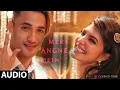 Download Lagu Mere Angne Mein (Full Song) | Jacqueline, Asim Riaz | Mere Angne Mein Tumhara Kya Kaam Hai | Audio