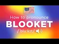 How To Pronounce Blooket 100 CORRECTLY