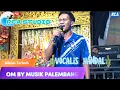 Lagu 2 Lagu Top,, dari Vocalis Handal,, OM BY Musik. Acarah Bpk Joker Sungai Pinang.