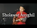 Lagu Sholawat Asyghil Yg Lagi Viral || Sholawat Merdu