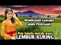 Download Lagu Lembur Kuring :  Lagu Pop Sunda matak waas sambil menikmati suasa alam Perdesaan