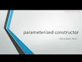 Parameterized Constructor in java with example program