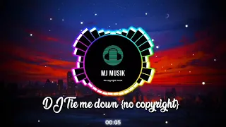 Download DJ Tie me down {no copyright} MP3