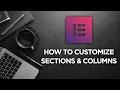 Elementor Tutorial Customizing Sections Columns