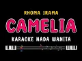 Download Lagu CAMELIA - Karaoke Nada Wanita [ RHOMA IRAMA ]