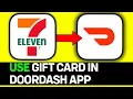 How To Use 7-Eleven Gift Card In DoorDash App - Full Guide