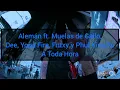 Alemán ft. Muelas de Gallo, Dee, Yoga Fire, Fntxy y Phul King Fu - A Toda Hora (Visualizer)