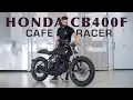 Honda CB400F Super Sport Cafe Racer Purpose Built Moto