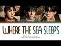 DAY6 (Even of Day) 'Where the sea sleeps' Lyrics (데이식스 파도가 끝나는 곳까지 가사) (Color Coded Lyrics)