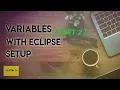 VARIABLES DATATYPES PART 2 ECLIPSE SETUP SIMPLE JAVA PROJECT CREATION ON ECLIPSE FTC