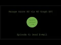 MS Graph - Episode 6 Send E-Mail