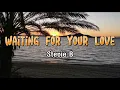 Lagu Waiting For Your Love (lyrics) | Stevie B