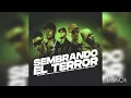El Tirri x Ecko x Bandido x Homer El Mero Mero x Dj Álex - Sembrando El Terror (Audio Oficial)