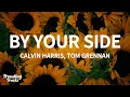 Download Lagu Calvin Harris feat. Tom Grennan - By Your Side (Lyrics)