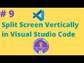 How to Split Screen Vertically in Visual Studio Code