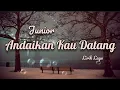 Download Lagu Andaikan Kau Datang - Junior Band (Lirik Lagu)