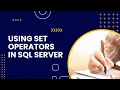 Using Set Operators in SQL Server SQL Set Operators