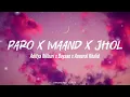 Lagu Paro x Maand x Jhol - Aditya Rikhari x Bayaan x Annural Khalid || Lyrical Video ❤️ || 