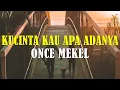Download Lagu Once - Kucinta Kau Apa Adanya 🎵 [Lirik]