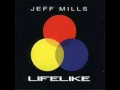 Download Lagu JEFF MILLS LIFELIKE
