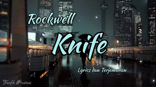 knife rockwell lirik lagu terjemahan 