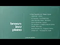 [Playlist] 청량한 리듬 위로 재즈피아노 | Breezy Jazz Piano