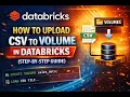 How to Upload CSV to Volume in Databricks Step-by-Step Guide