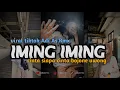 Download Lagu DJ IMING IMING || CINTA SIAPA CINTA BOJONE UWONG HE HE HA HA VIRAL TIKTOK ADI AS RMX