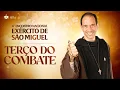 Lagu Terço do Combate | Encontro Nacional do Exército de São Miguel - 29/01