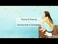 Download Lagu Sung Si Kyung – Somewhere Someday 어디선가 언젠가 Legend of The Blue Sea OST [Hangul|Rom|Sub Indo Lyrics]
