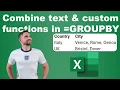 GROUPBY for combining text and custom functions in Excel
