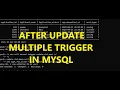TO CREATE AFTER UPDATE MULTIPLE TRIGGER IN MYSQL